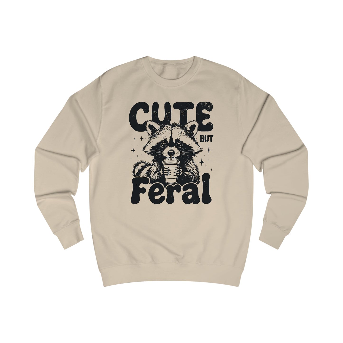 Raccoon Sweatshirt, Cute but Feral, Unisex Jumper, Funny Animal Shirt, Cozy Pullover, Wildlife Lover Gift