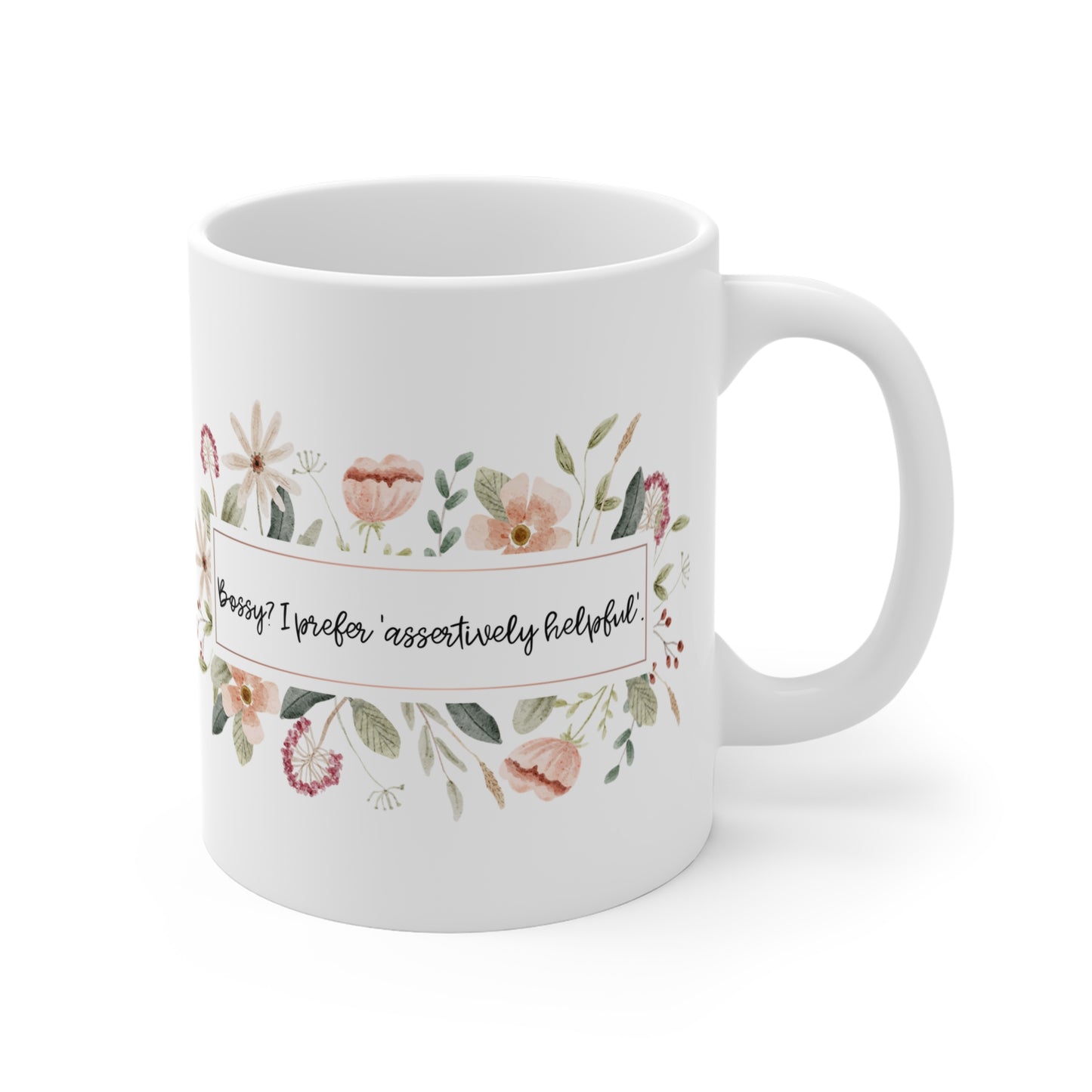 Whimsical Assertiveness Mug 11oz