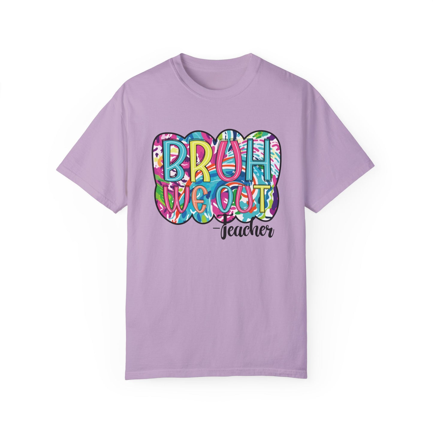 Bruh We Out Teacher shirt, summertime shirt, vacation shirt, party tee, trendy tee, sophisticated tee, Teacher tee