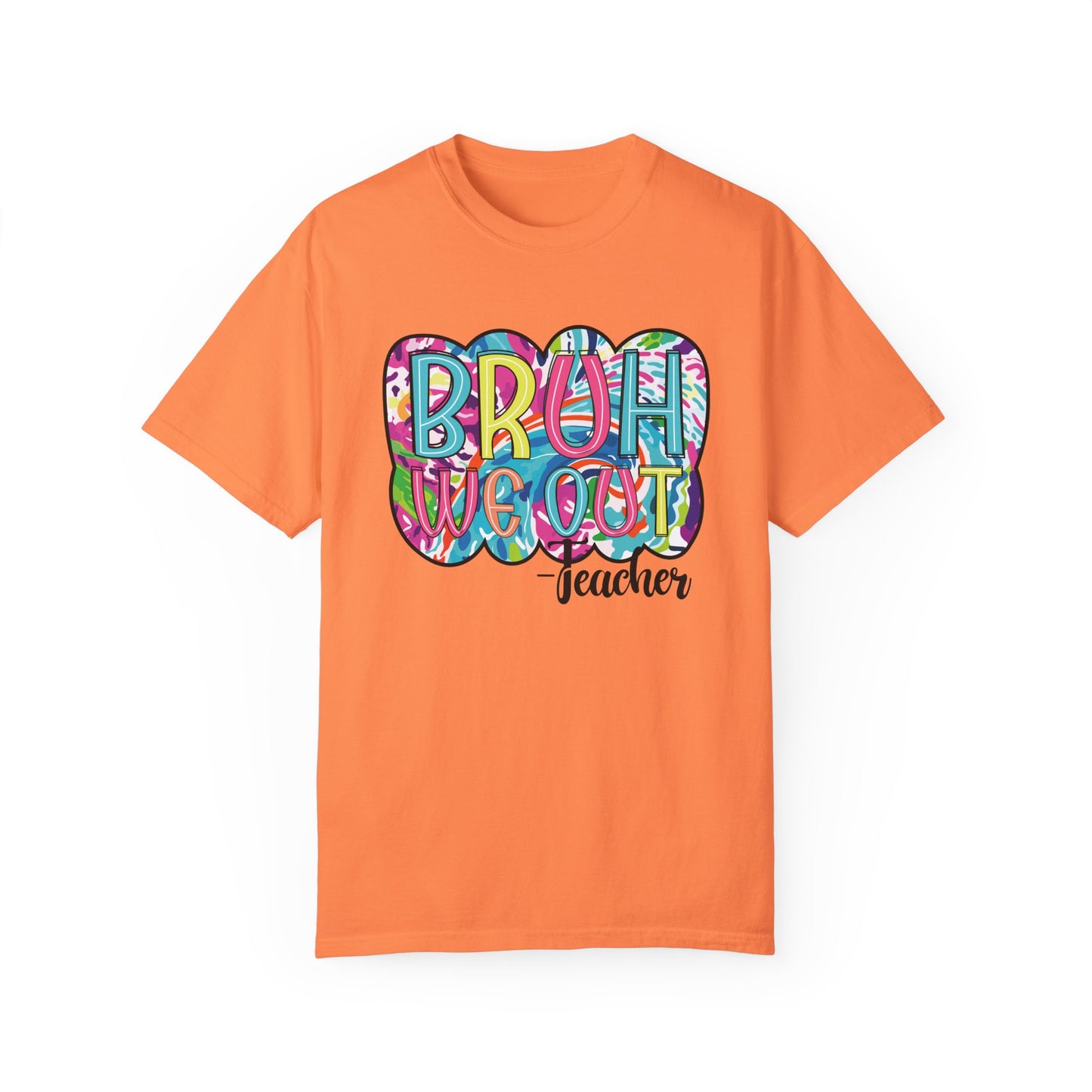 Bruh We Out Teacher shirt, summertime shirt, vacation shirt, party tee, trendy tee, sophisticated tee, Teacher tee