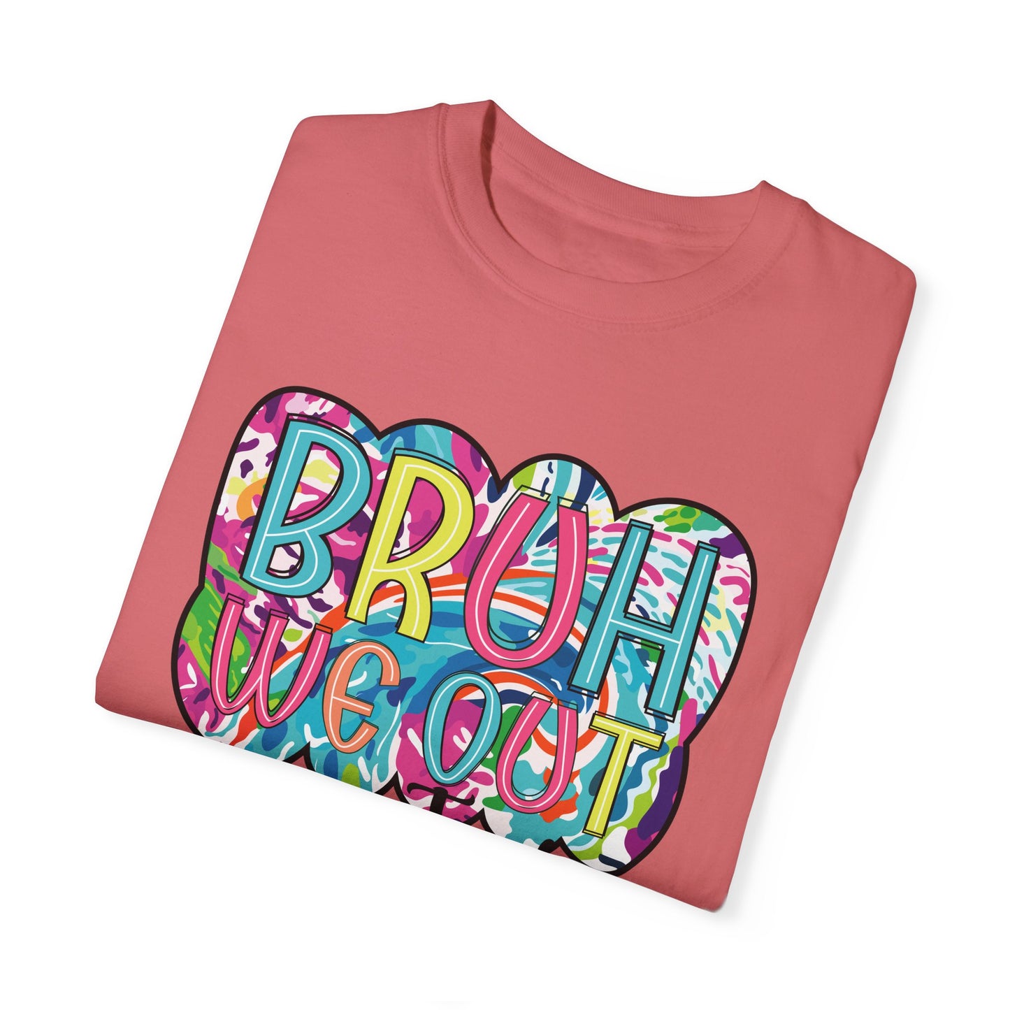 Bruh We Out Teacher shirt, summertime shirt, vacation shirt, party tee, trendy tee, sophisticated tee, Teacher tee