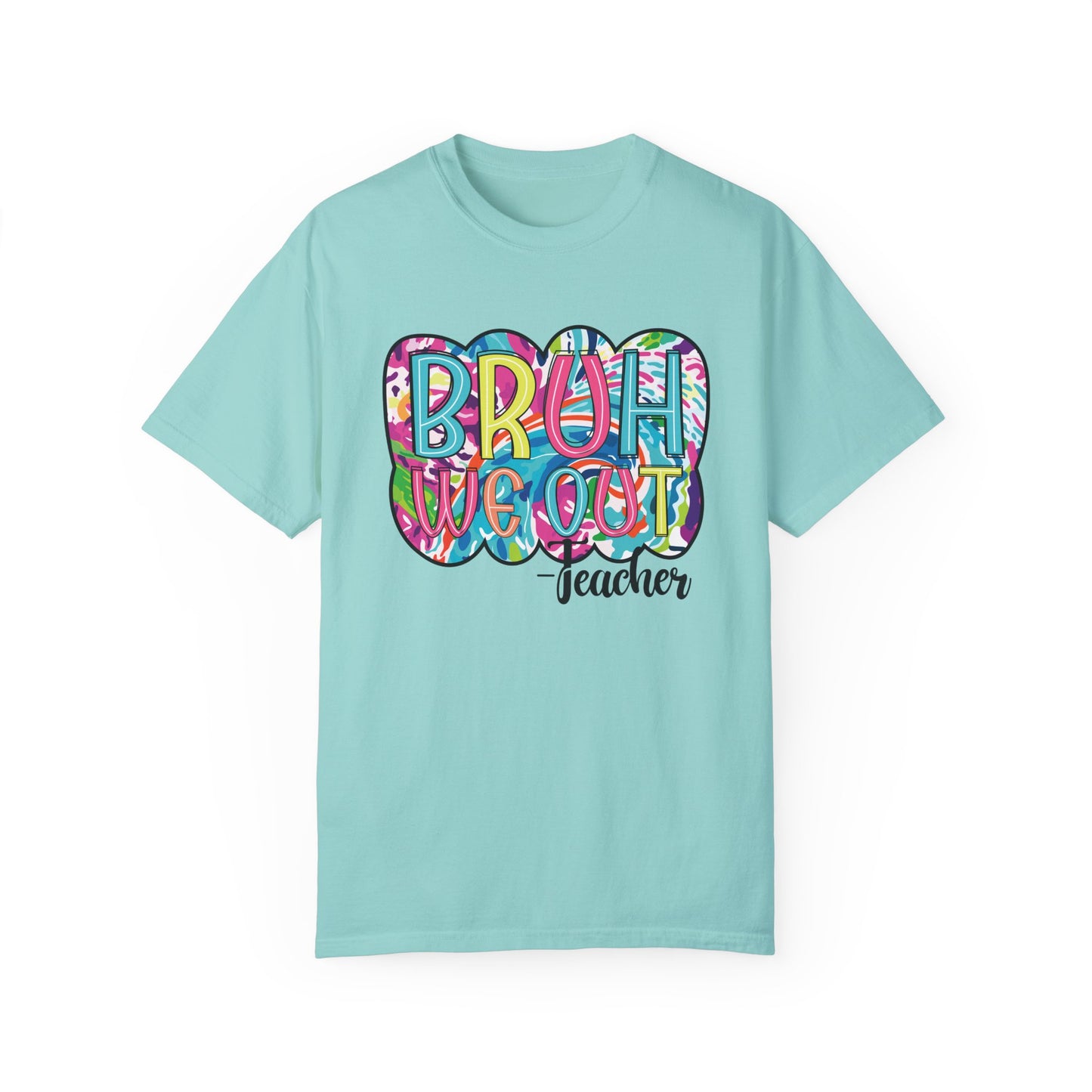 Bruh We Out Teacher shirt, summertime shirt, vacation shirt, party tee, trendy tee, sophisticated tee, Teacher tee