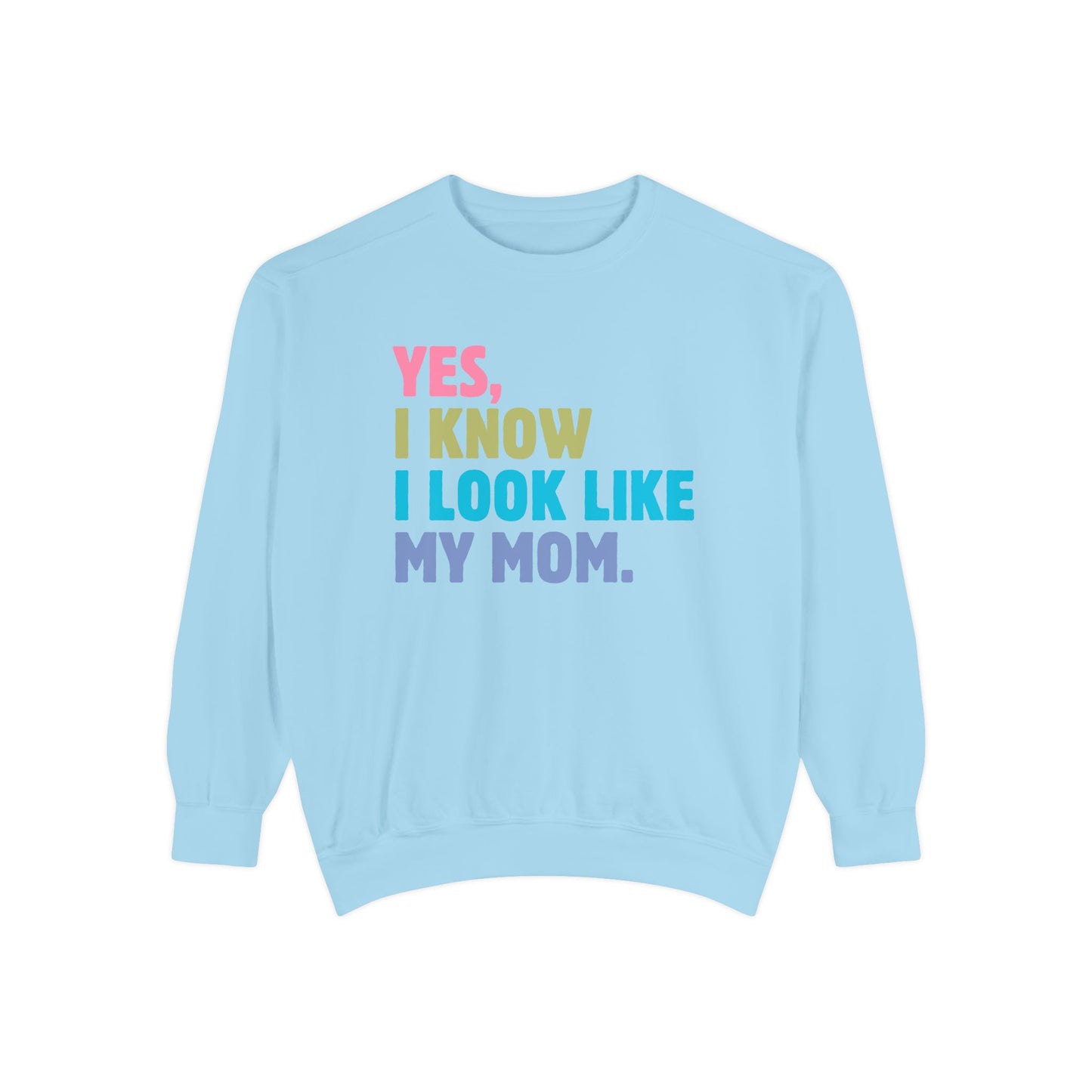 I Look Like My Mom Sweatshirt, Trendy Crewneck, Aesthetic Sweatshirt, Comfort Colors, Comfy Sweatshirt, Relaxing Sweatshirt