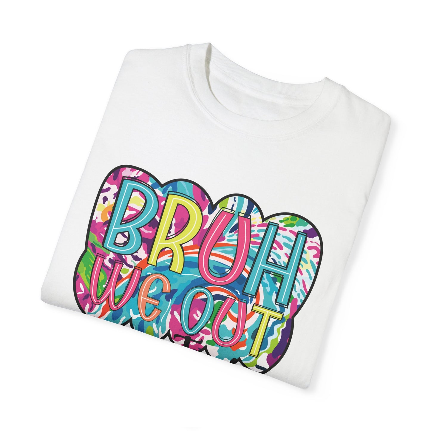 Bruh We Out Teacher shirt, summertime shirt, vacation shirt, party tee, trendy tee, sophisticated tee, Teacher tee