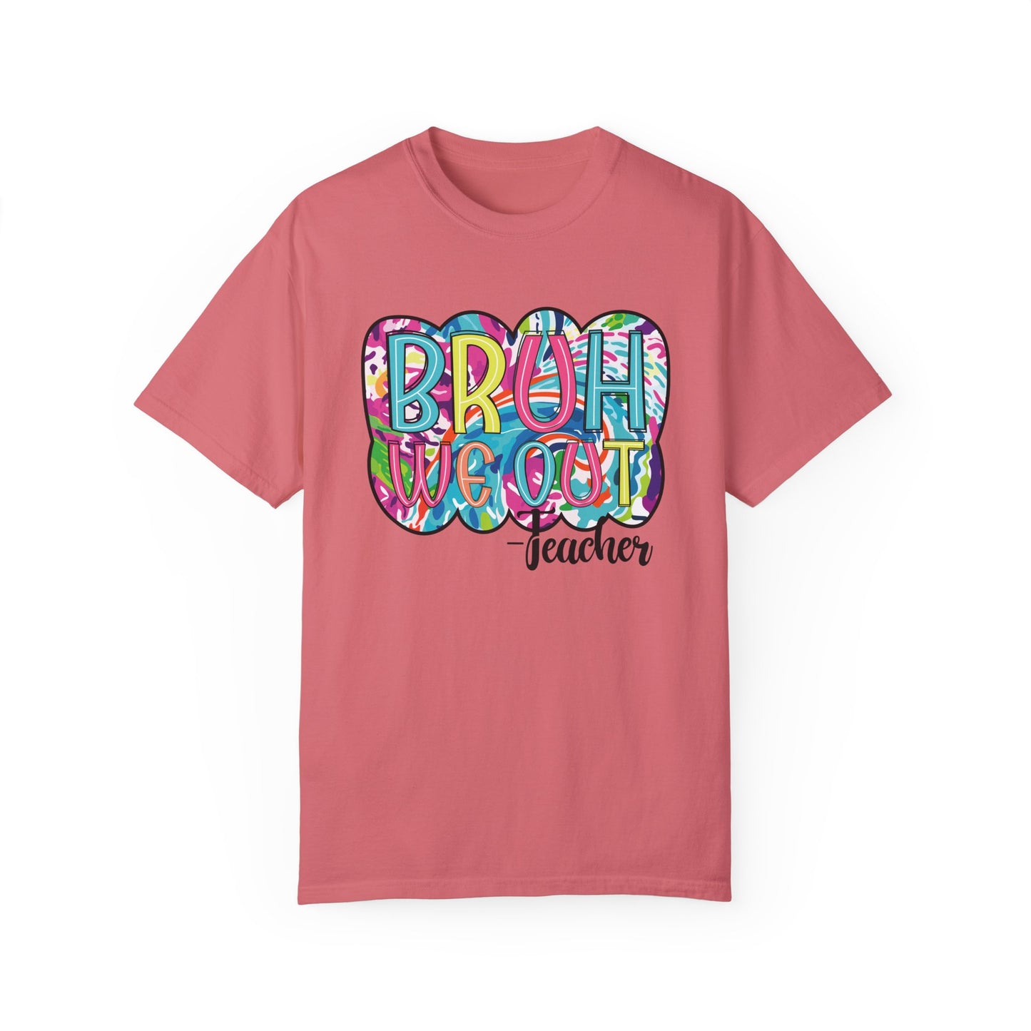 Bruh We Out Teacher shirt, summertime shirt, vacation shirt, party tee, trendy tee, sophisticated tee, Teacher tee