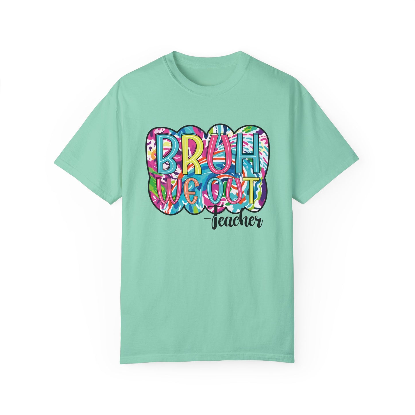 Bruh We Out Teacher shirt, summertime shirt, vacation shirt, party tee, trendy tee, sophisticated tee, Teacher tee
