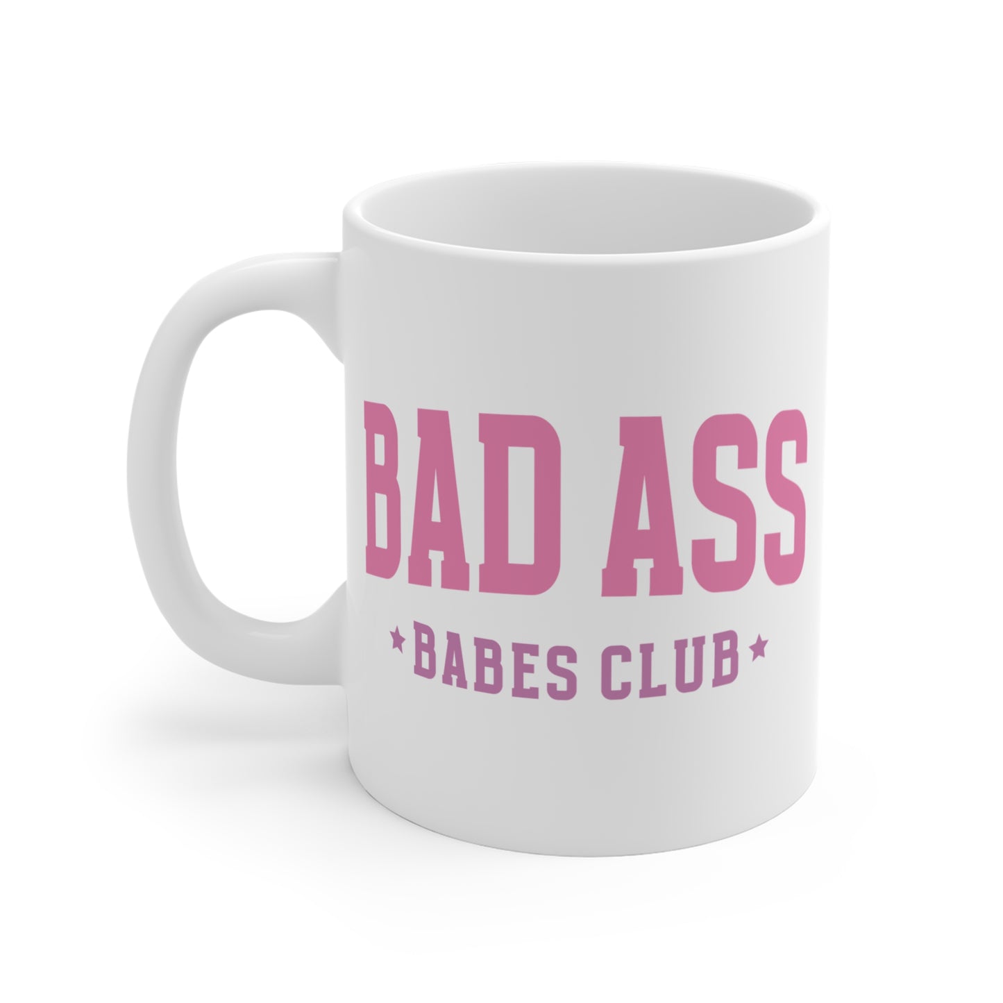 Bad Ass Babes Club Mug 11oz