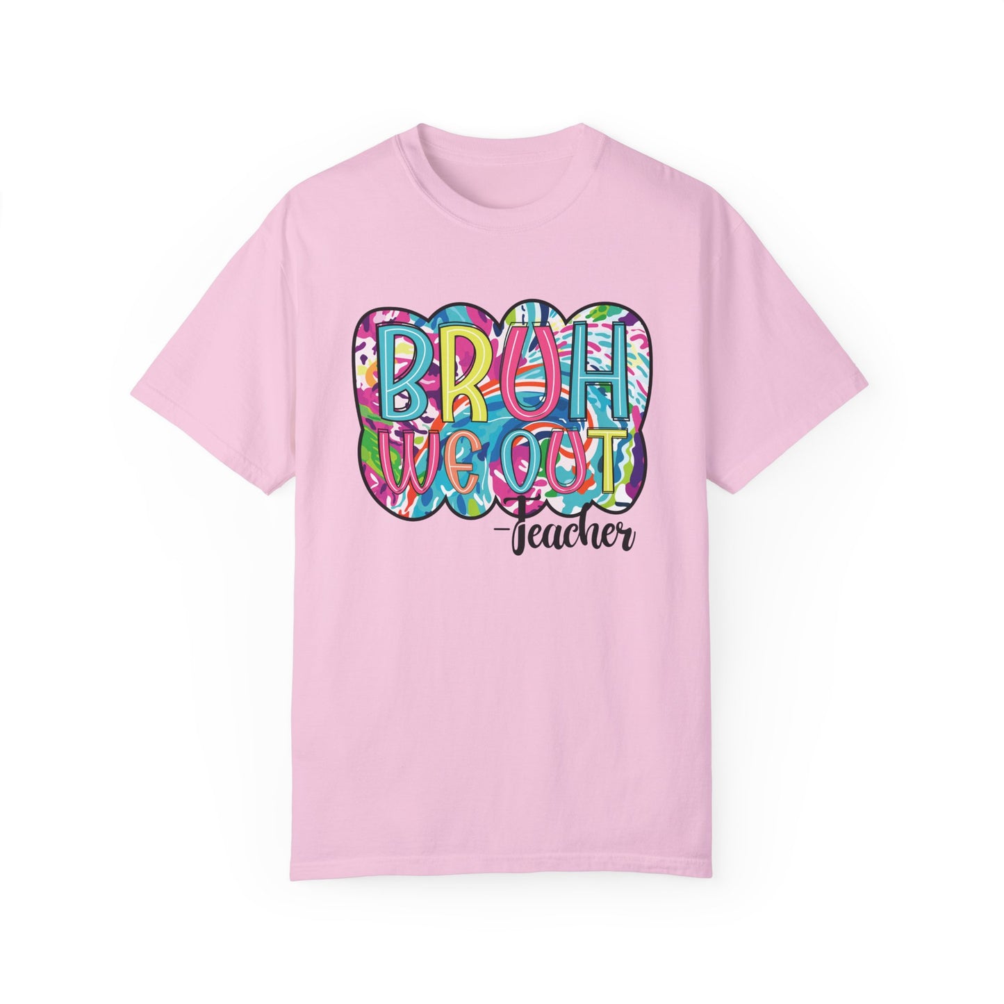 Bruh We Out Teacher shirt, summertime shirt, vacation shirt, party tee, trendy tee, sophisticated tee, Teacher tee