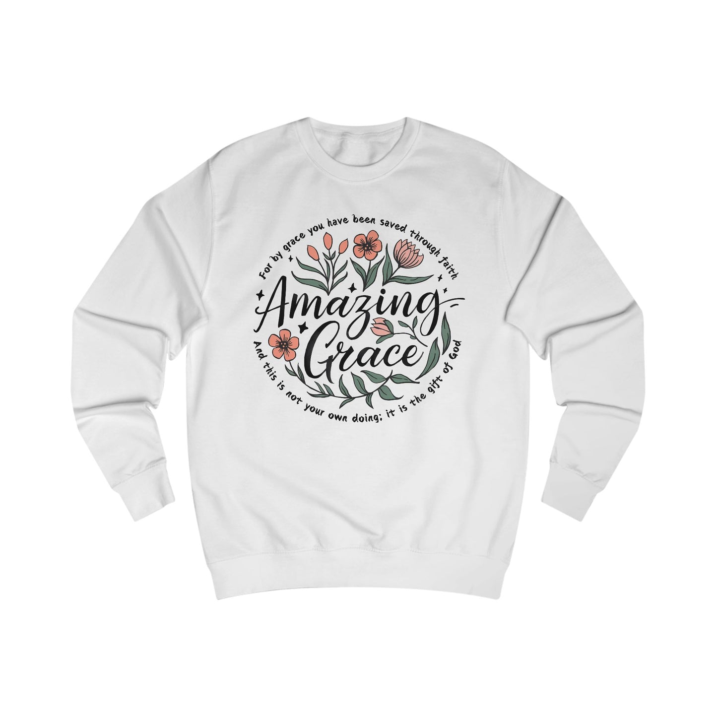 Christian Floral Sweatshirt, Amazing Grace Bible Verse Jumper, Religious Unisex Pullover, Faith Inspired Sweater, Religious Gift for Him or