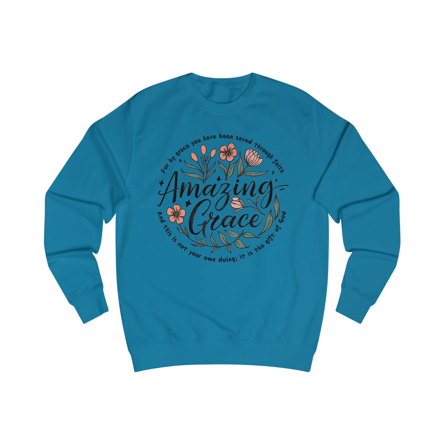Christian Floral Sweatshirt, Amazing Grace Bible Verse Jumper, Religious Unisex Pullover, Faith Inspired Sweater, Religious Gift for Him or