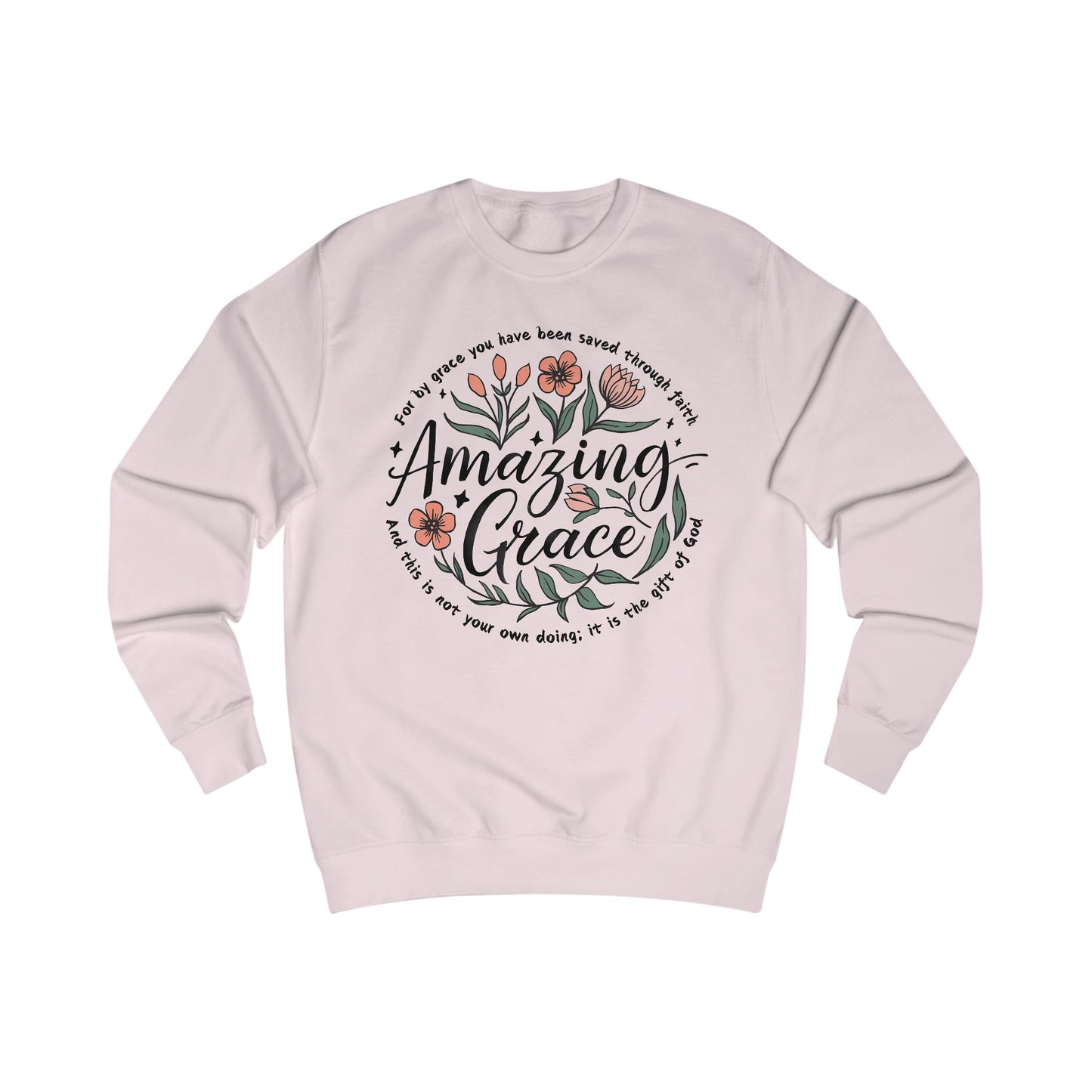Christian Floral Sweatshirt, Amazing Grace Bible Verse Jumper, Religious Unisex Pullover, Faith Inspired Sweater, Religious Gift for Him or