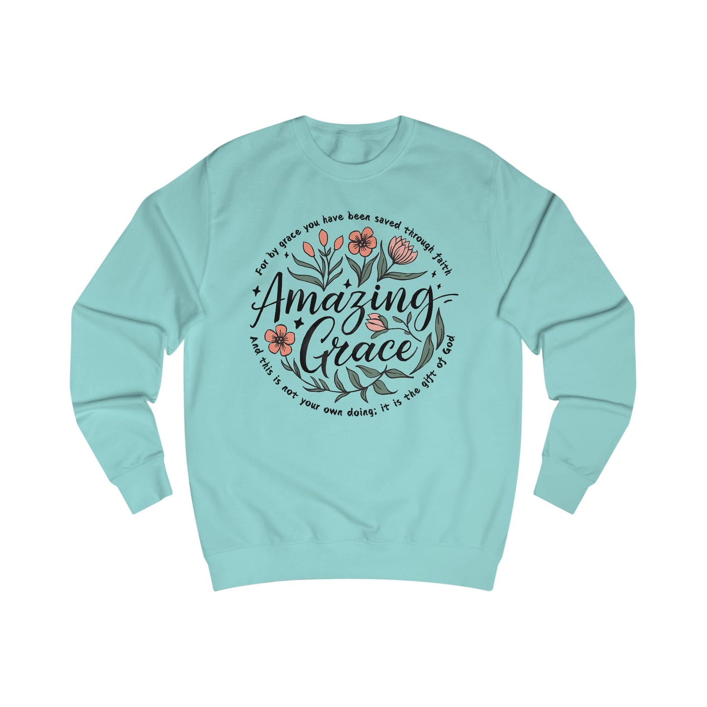 Christian Floral Sweatshirt, Amazing Grace Bible Verse Jumper, Religious Unisex Pullover, Faith Inspired Sweater, Religious Gift for Him or