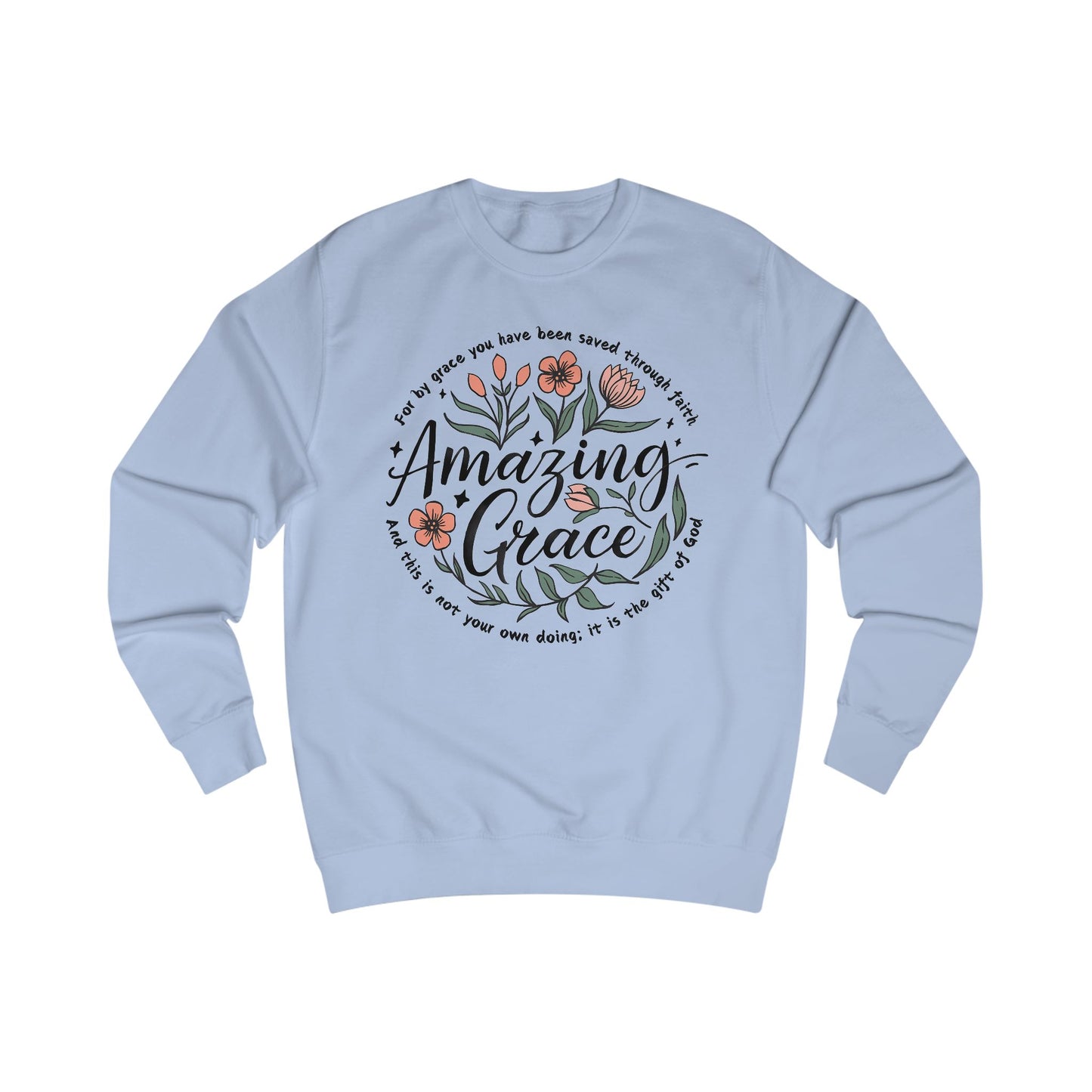 Christian Floral Sweatshirt, Amazing Grace Bible Verse Jumper, Religious Unisex Pullover, Faith Inspired Sweater, Religious Gift for Him or