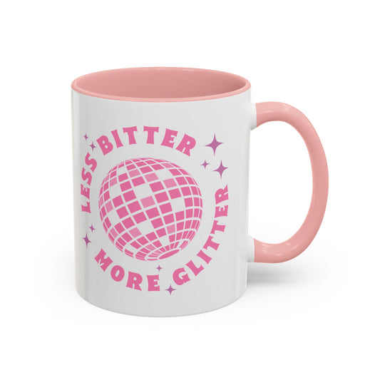 Less Bitter More Glitter Accent Coffee Mug, 11oz