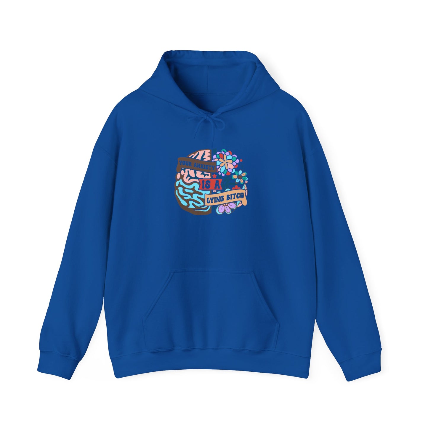 Your Anxiety is Lying Hoodie Unisex Heavy Blend™ Hooded Sweatshirt