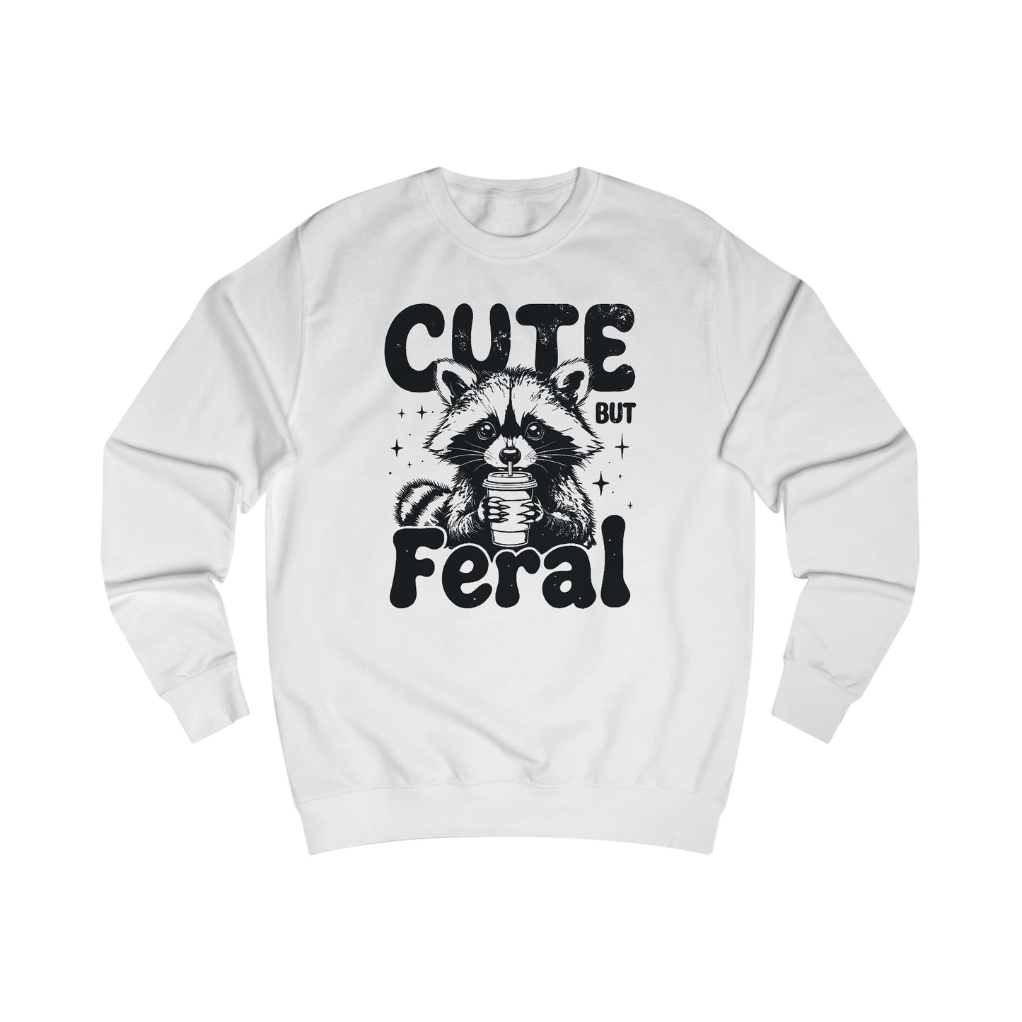 Raccoon Sweatshirt, Cute but Feral, Unisex Jumper, Funny Animal Shirt, Cozy Pullover, Wildlife Lover Gift