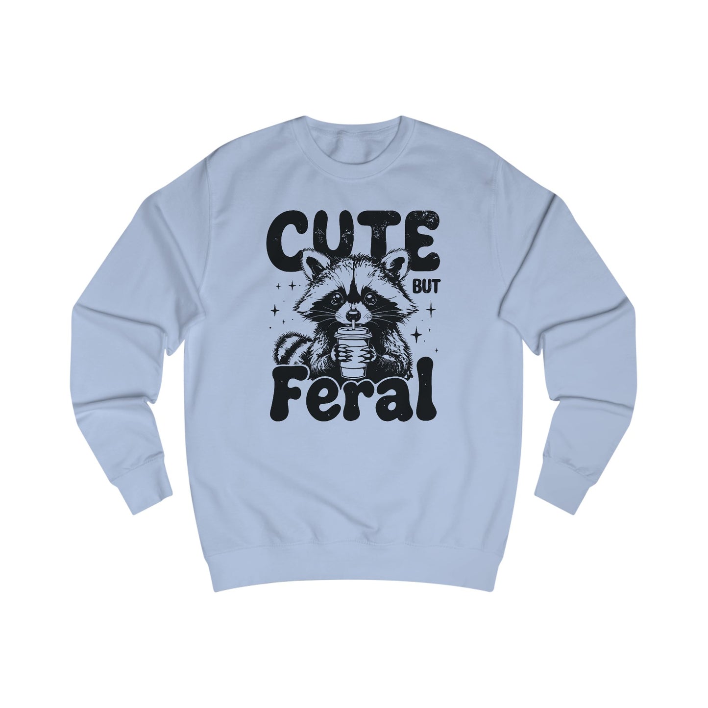 Raccoon Sweatshirt, Cute but Feral, Unisex Jumper, Funny Animal Shirt, Cozy Pullover, Wildlife Lover Gift