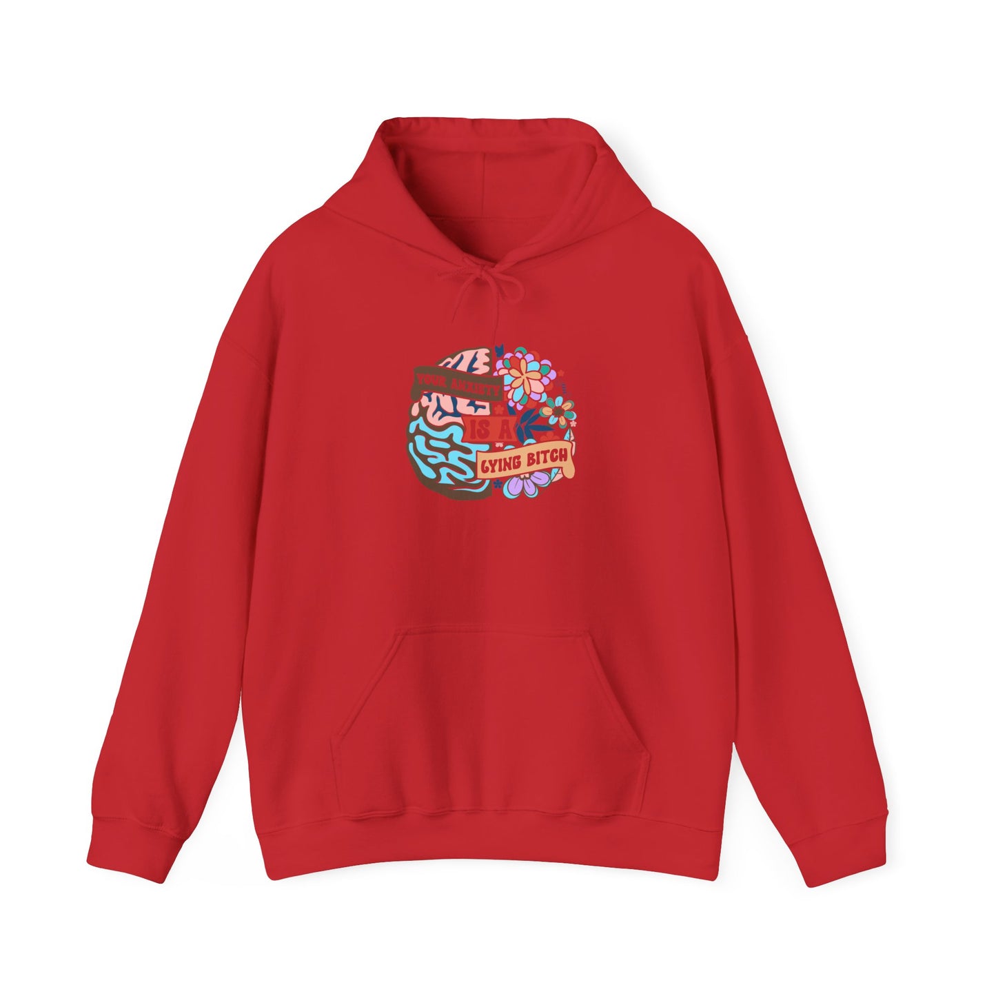 Your Anxiety is Lying Hoodie Unisex Heavy Blend™ Hooded Sweatshirt