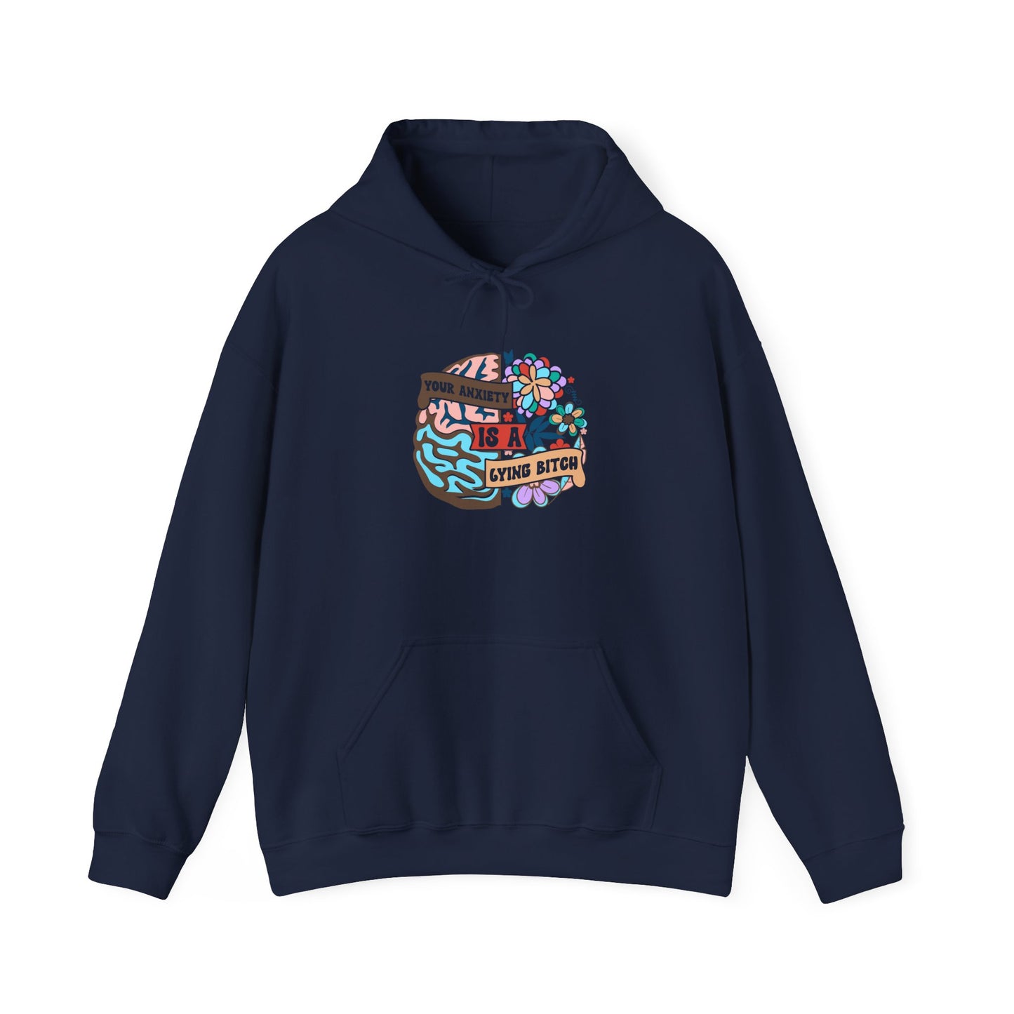 Your Anxiety is Lying Hoodie Unisex Heavy Blend™ Hooded Sweatshirt