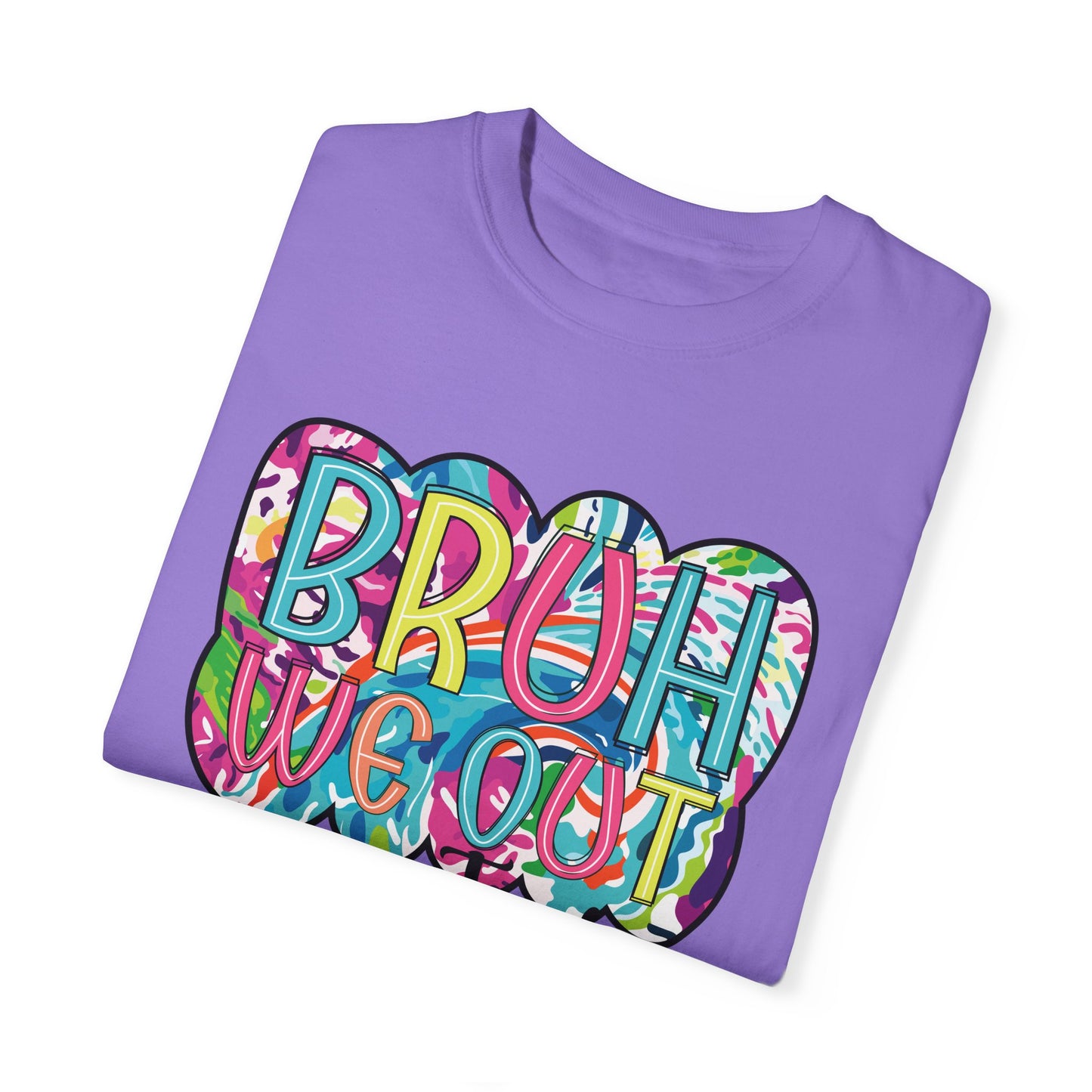 Bruh We Out Teacher shirt, summertime shirt, vacation shirt, party tee, trendy tee, sophisticated tee, Teacher tee