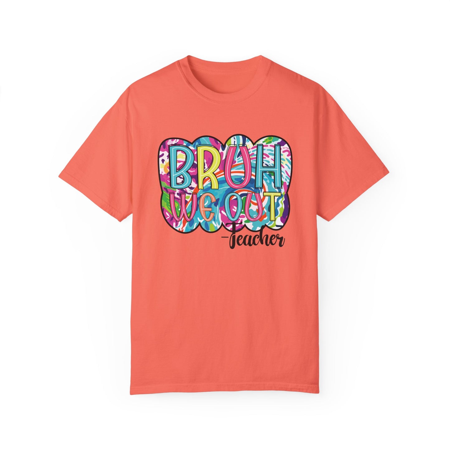 Bruh We Out Teacher shirt, summertime shirt, vacation shirt, party tee, trendy tee, sophisticated tee, Teacher tee