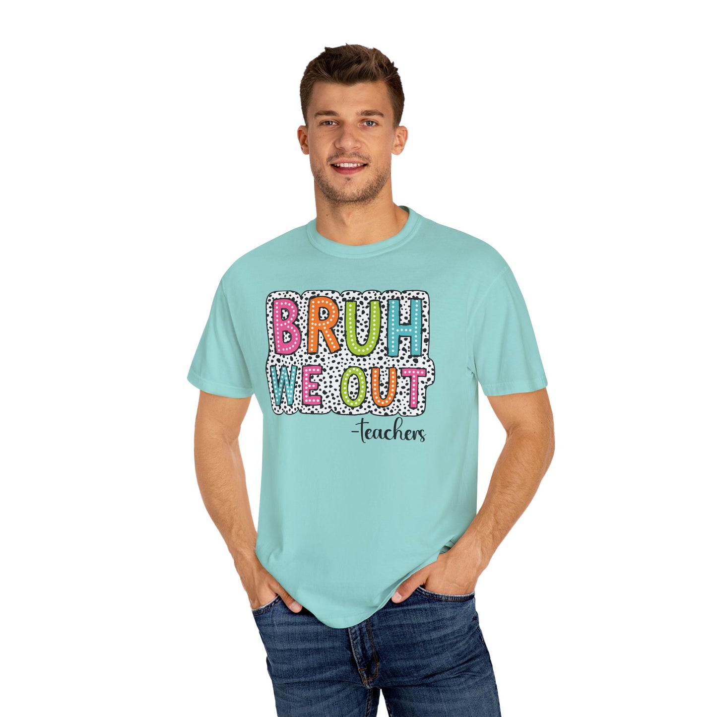 Bruh We Out Teacher shirt, summertime shirt, vacation shirt, party tee, trendy tee, sophisticated tee, Teacher tee