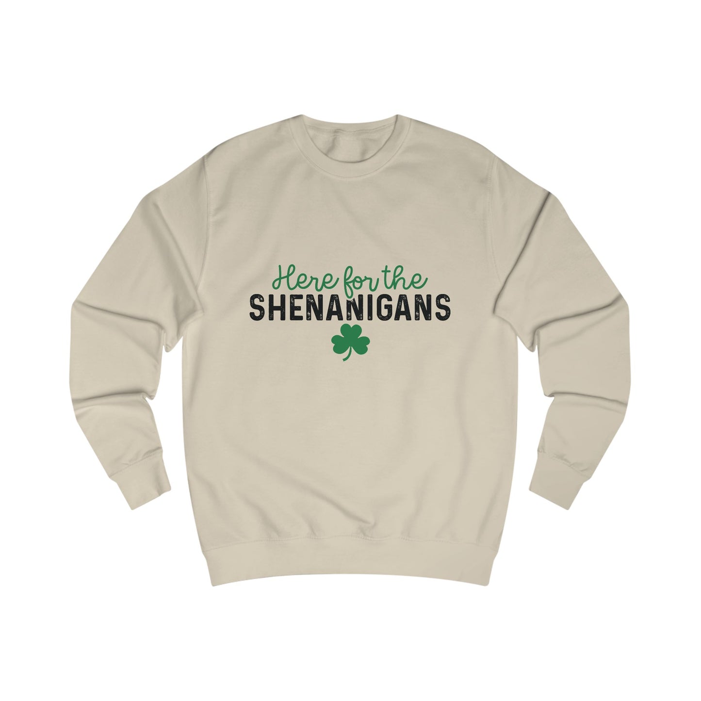 St Patricks Day Unisex Sweatshirt, Here for the Shenanigans, Clover Sweatshirt, Funny St Pattys Day Shirt, Gift for Him