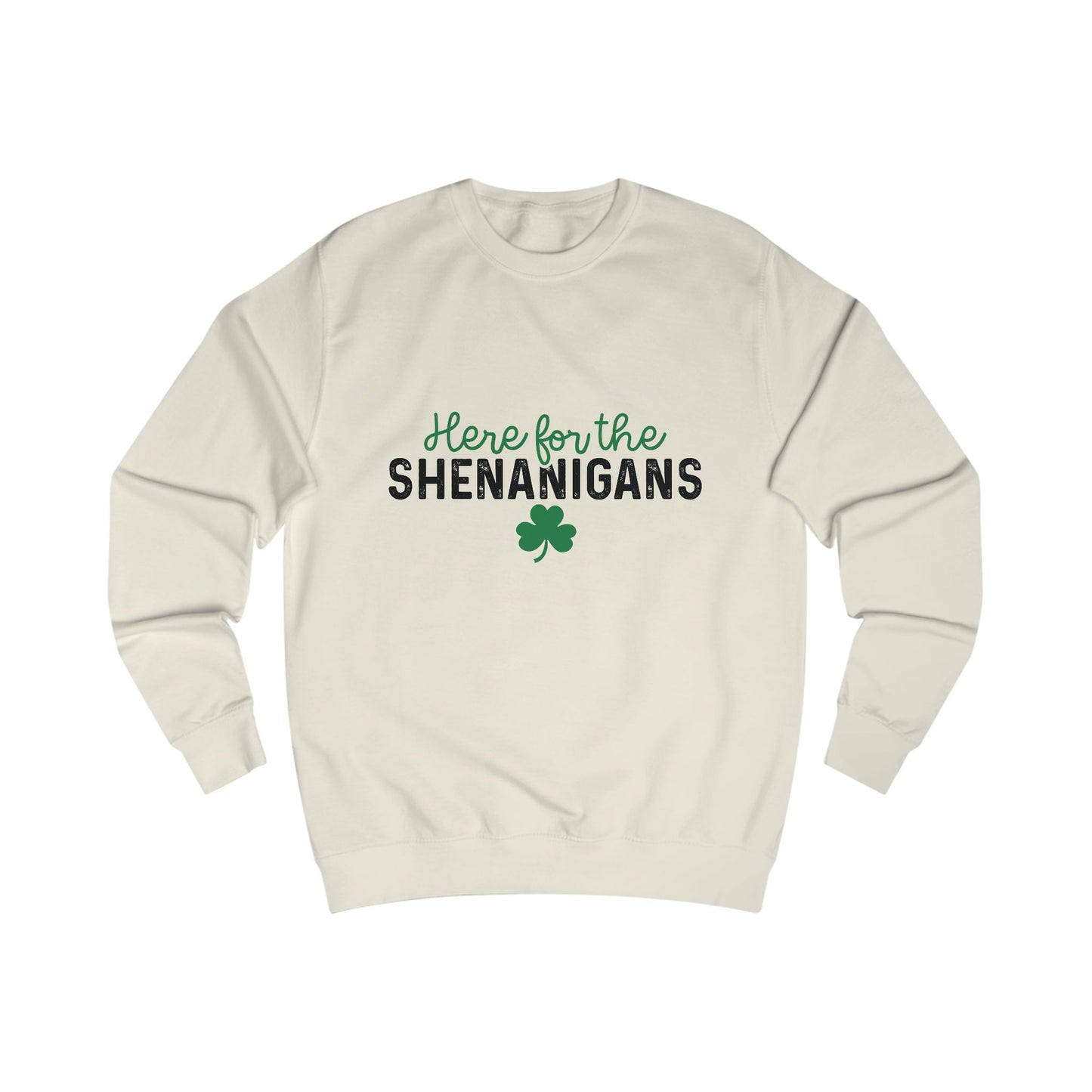 St Patricks Day Unisex Sweatshirt, Here for the Shenanigans, Clover Sweatshirt, Funny St Pattys Day Shirt, Gift for Him