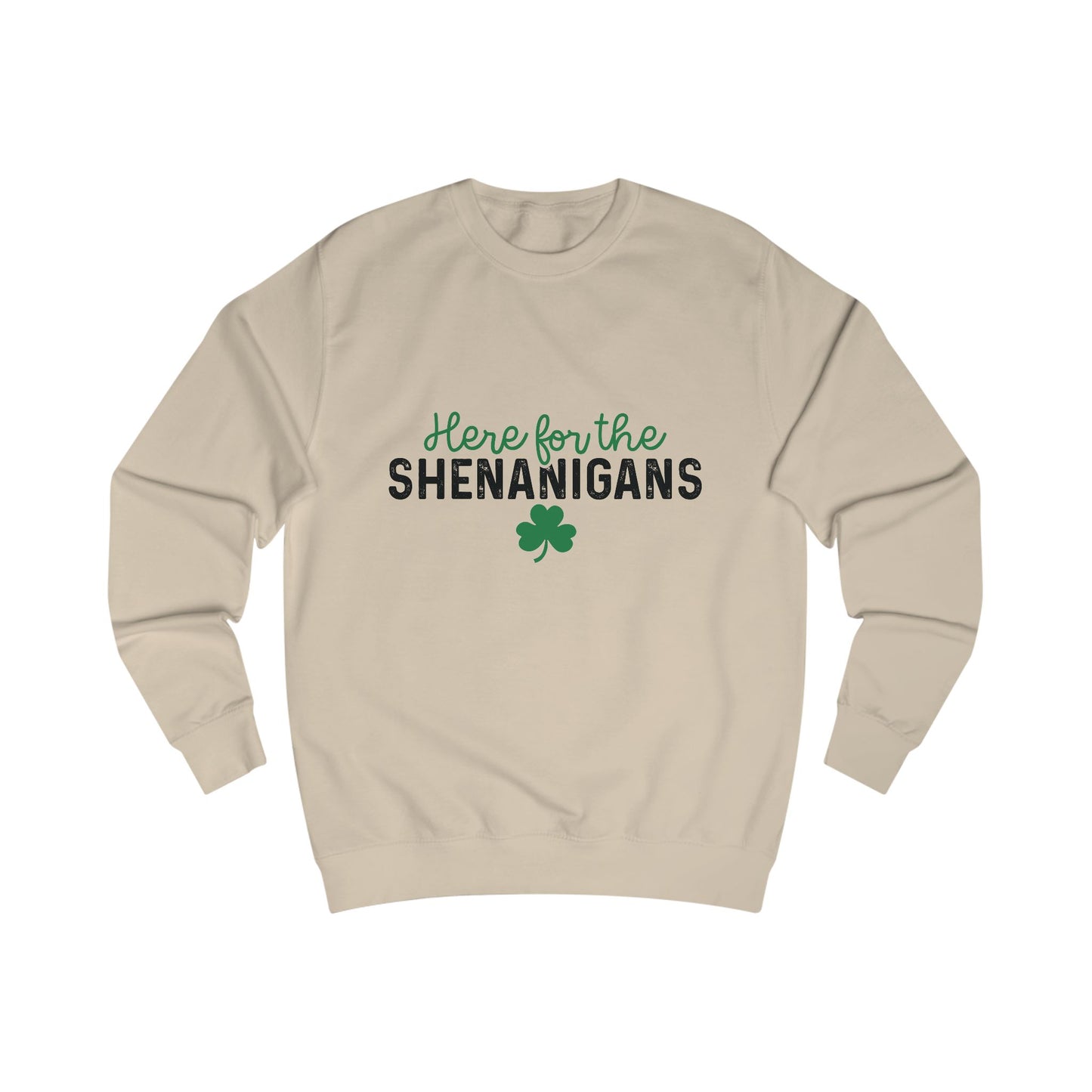 St Patricks Day Unisex Sweatshirt, Here for the Shenanigans, Clover Sweatshirt, Funny St Pattys Day Shirt, Gift for Him
