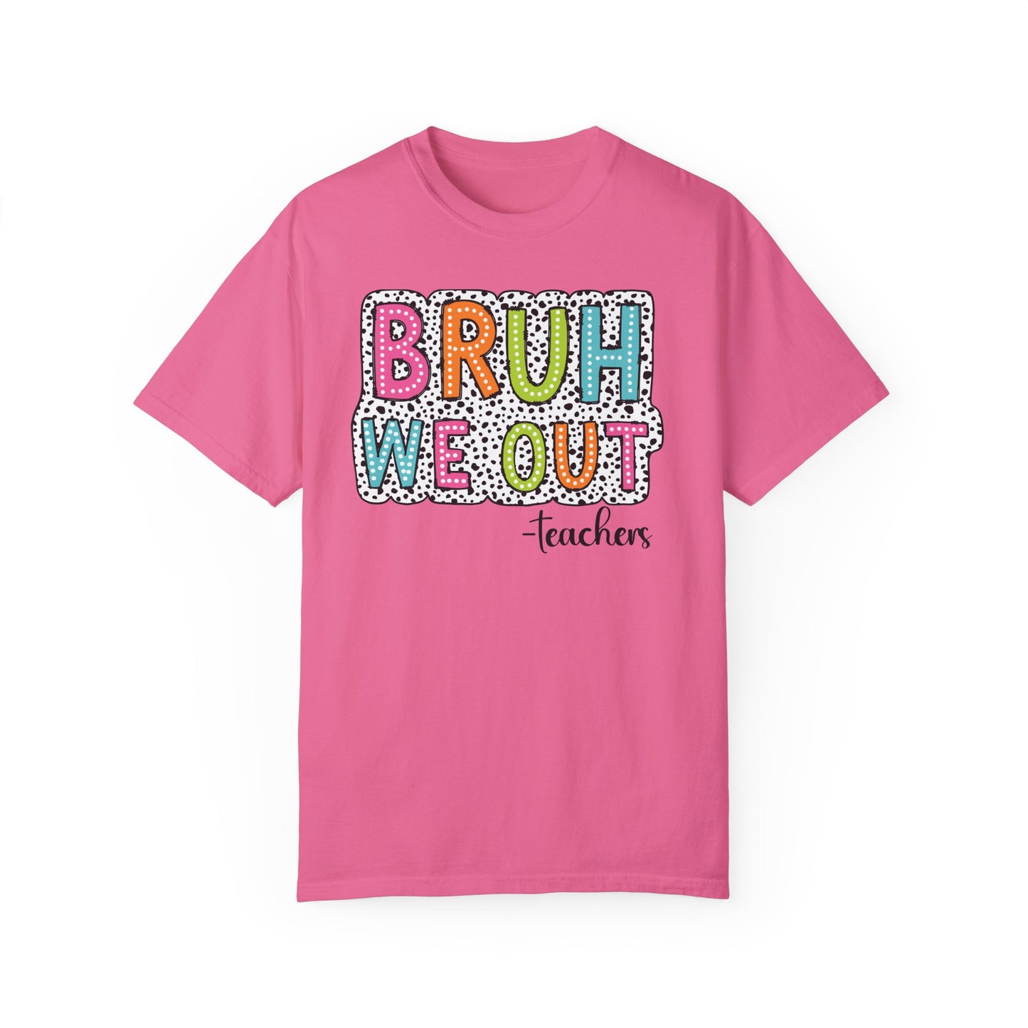 Bruh We Out Teacher shirt, summertime shirt, vacation shirt, party tee, trendy tee, sophisticated tee, Teacher tee
