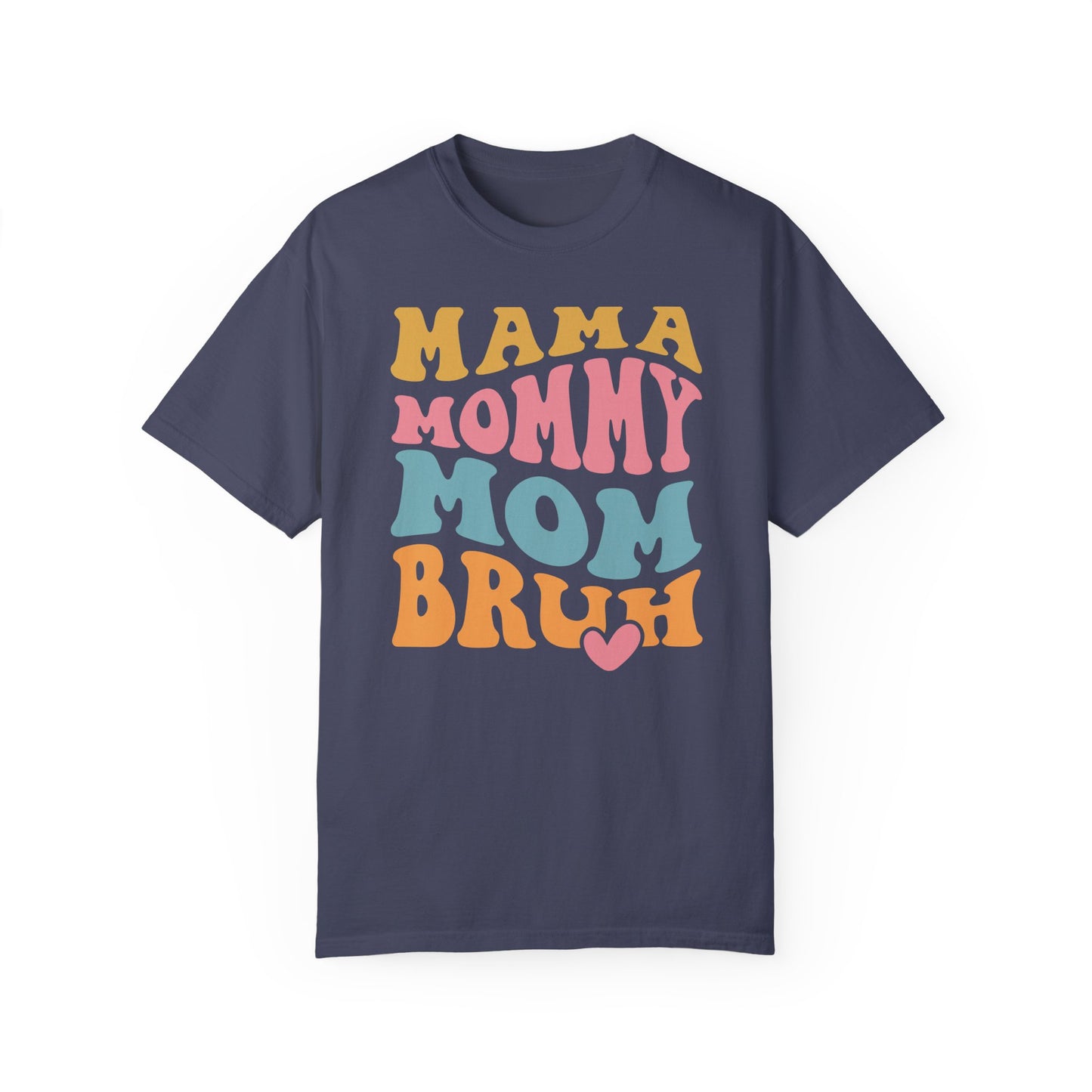 Mama Mommy Mom Bruh TShirt, Retro Font Tee, Mothers day shirt