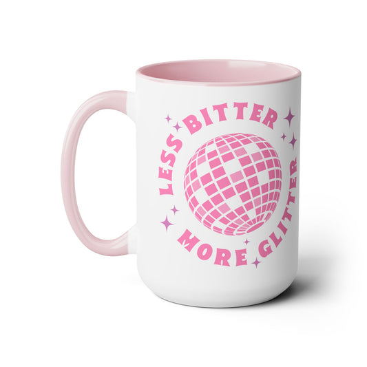 Less Bitter More Glitter Two-Tone Coffee Mugs, 15oz