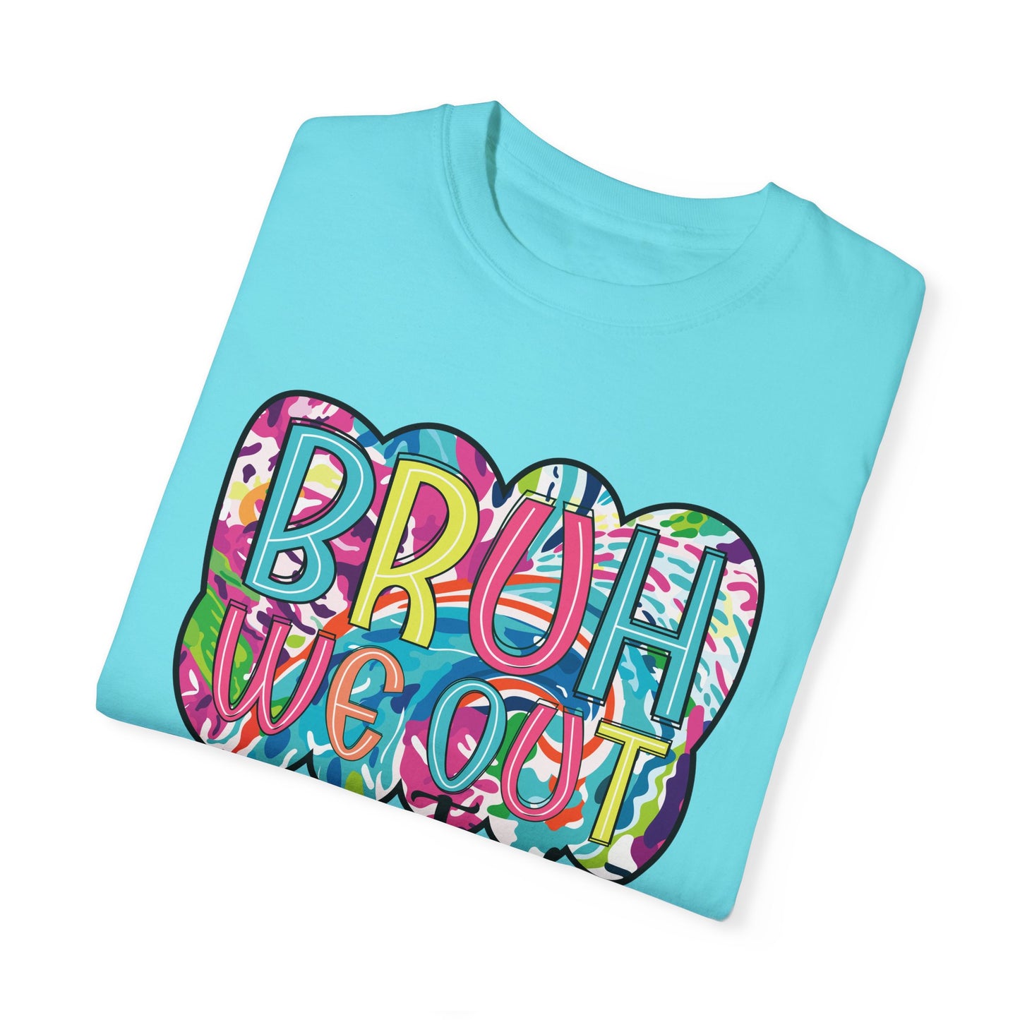Bruh We Out Teacher shirt, summertime shirt, vacation shirt, party tee, trendy tee, sophisticated tee, Teacher tee