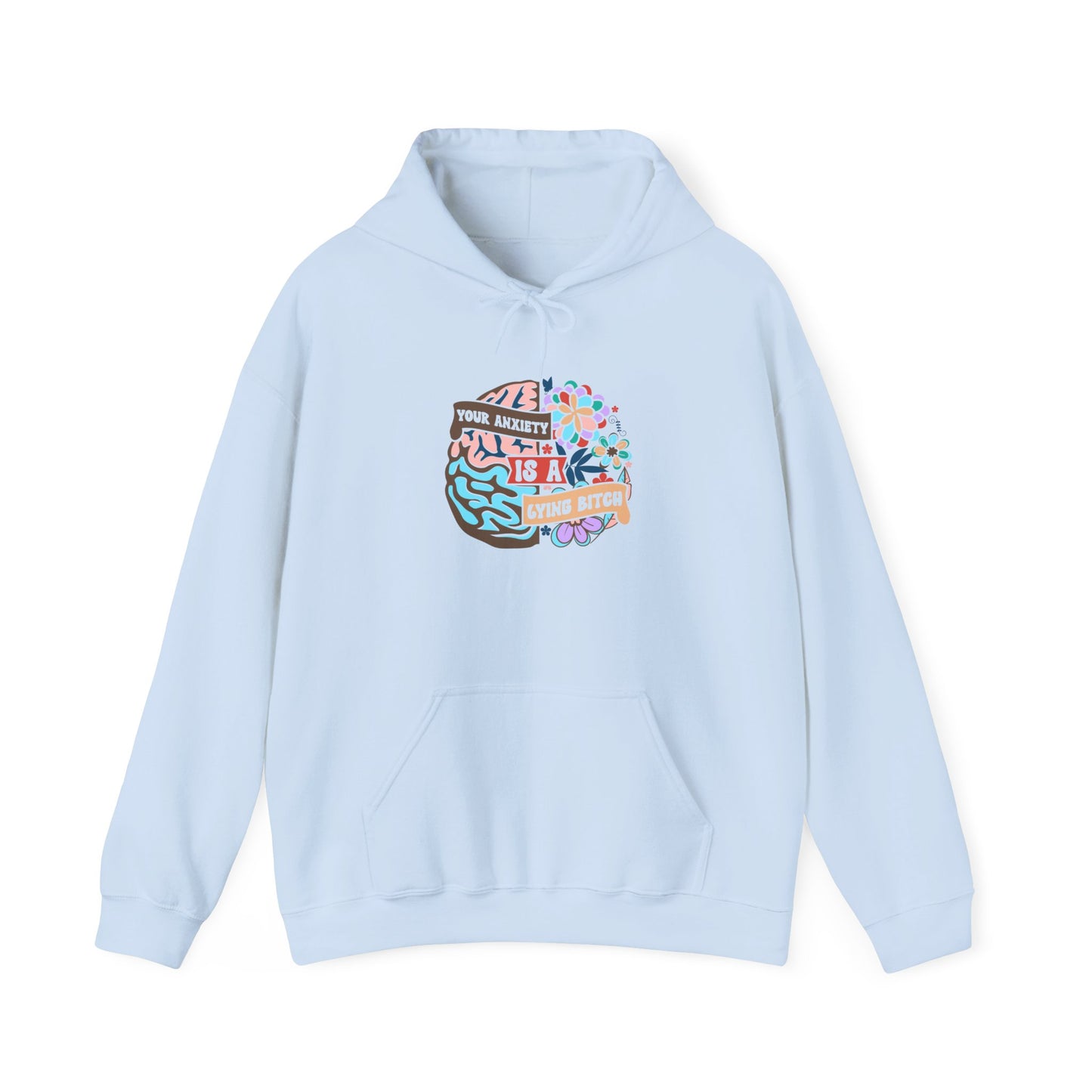 Your Anxiety is Lying Hoodie Unisex Heavy Blend™ Hooded Sweatshirt