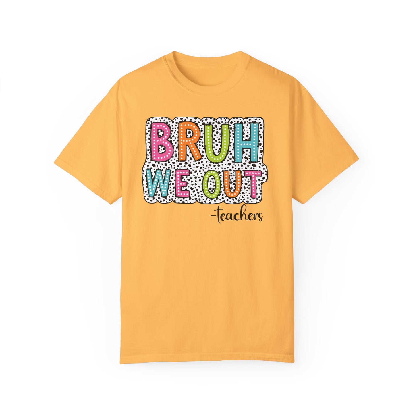 Bruh We Out Teacher shirt, summertime shirt, vacation shirt, party tee, trendy tee, sophisticated tee, Teacher tee