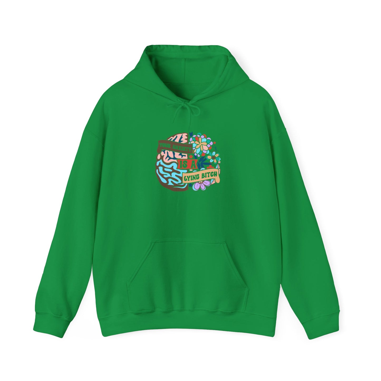 Your Anxiety is Lying Hoodie Unisex Heavy Blend™ Hooded Sweatshirt