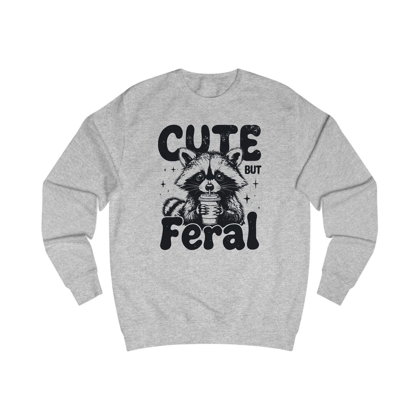 Raccoon Sweatshirt, Cute but Feral, Unisex Jumper, Funny Animal Shirt, Cozy Pullover, Wildlife Lover Gift