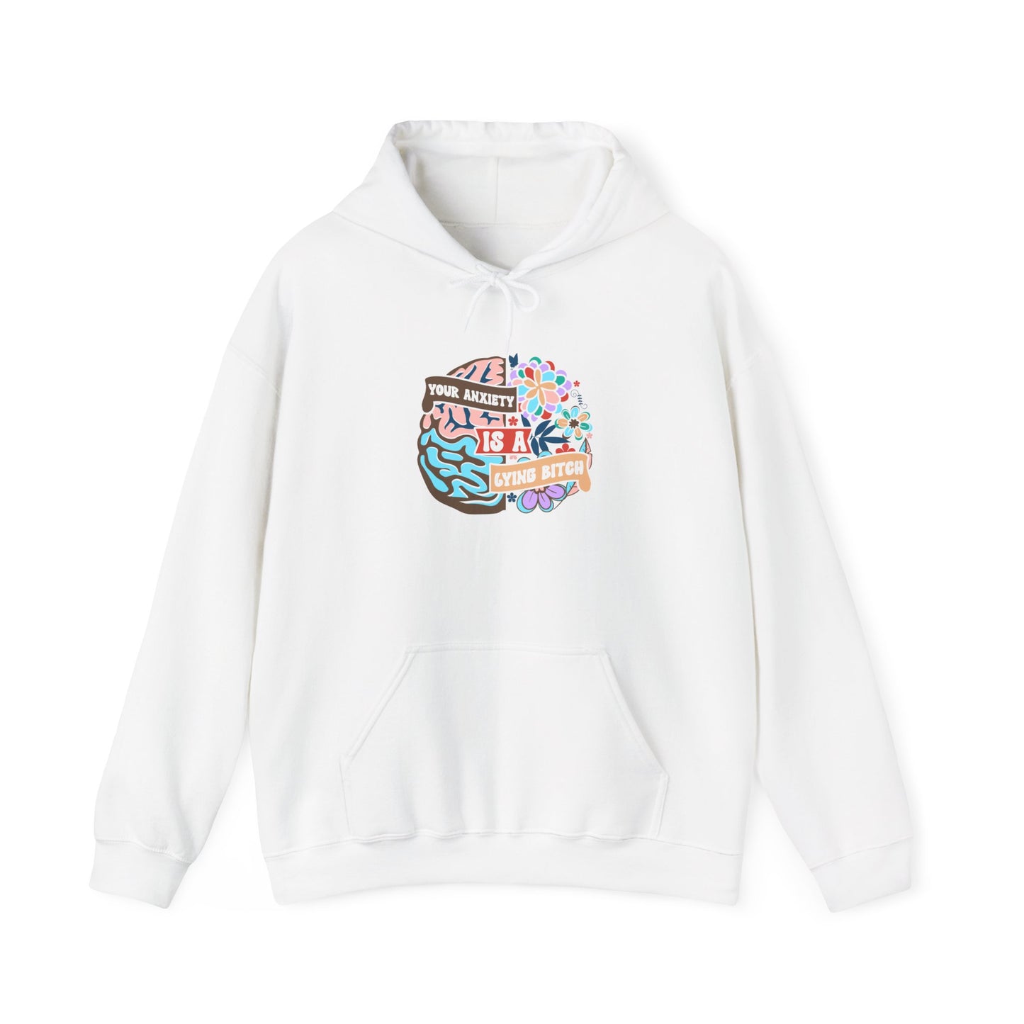 Your Anxiety is Lying Hoodie Unisex Heavy Blend™ Hooded Sweatshirt
