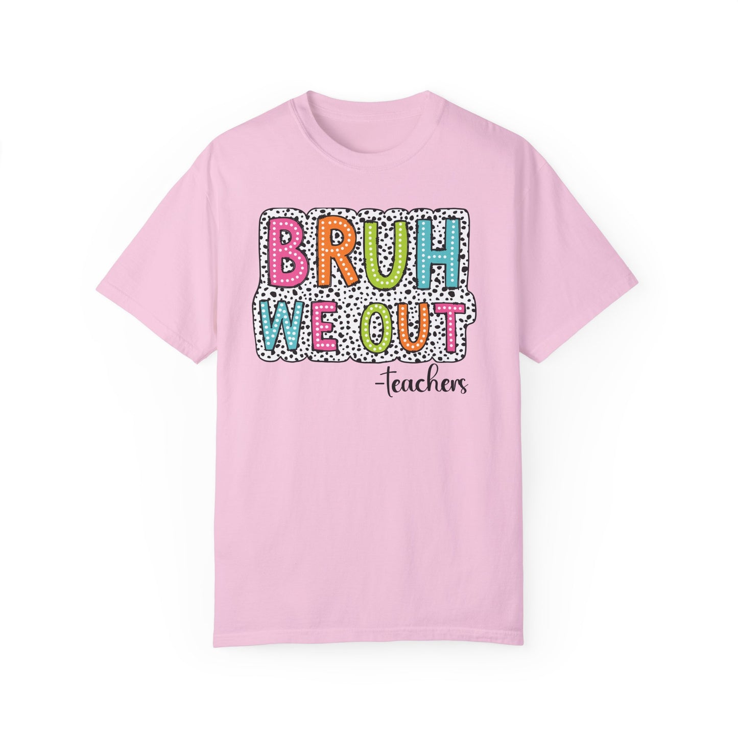 Bruh We Out Teacher shirt, summertime shirt, vacation shirt, party tee, trendy tee, sophisticated tee, Teacher tee