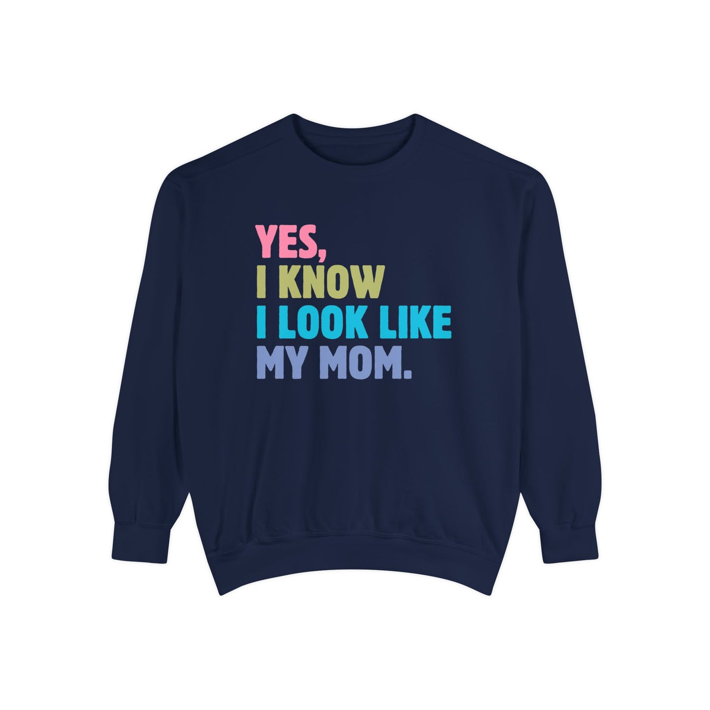 I Look Like My Mom Sweatshirt, Trendy Crewneck, Aesthetic Sweatshirt, Comfort Colors, Comfy Sweatshirt, Relaxing Sweatshirt