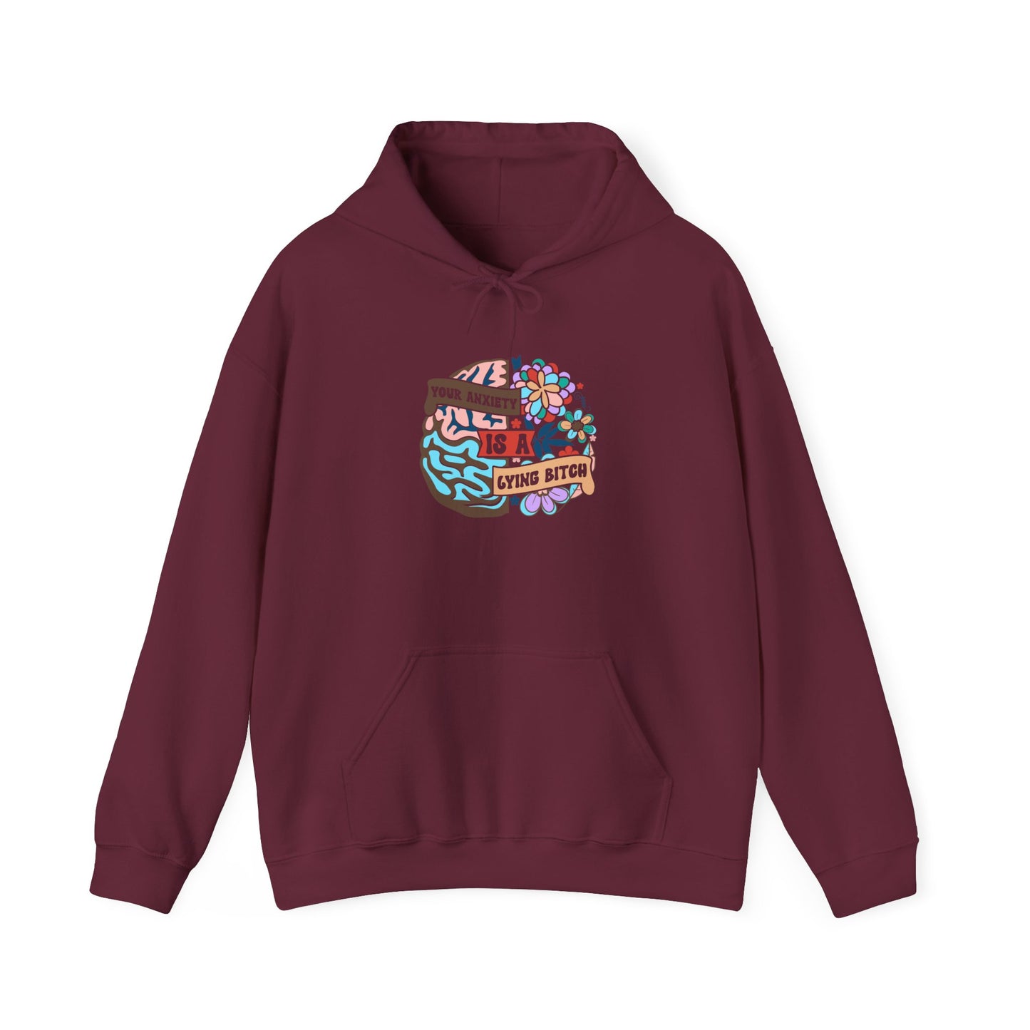 Your Anxiety is Lying Hoodie Unisex Heavy Blend™ Hooded Sweatshirt
