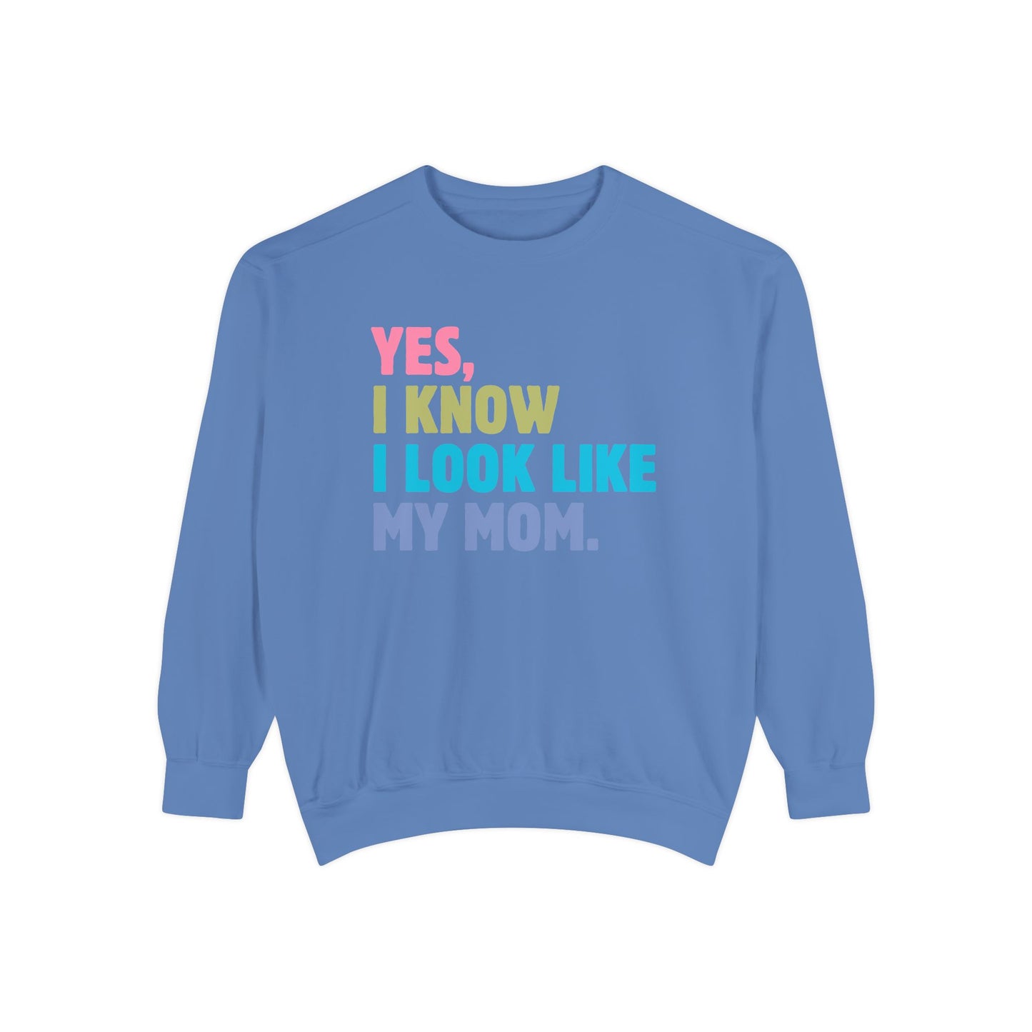 I Look Like My Mom Sweatshirt, Trendy Crewneck, Aesthetic Sweatshirt, Comfort Colors, Comfy Sweatshirt, Relaxing Sweatshirt